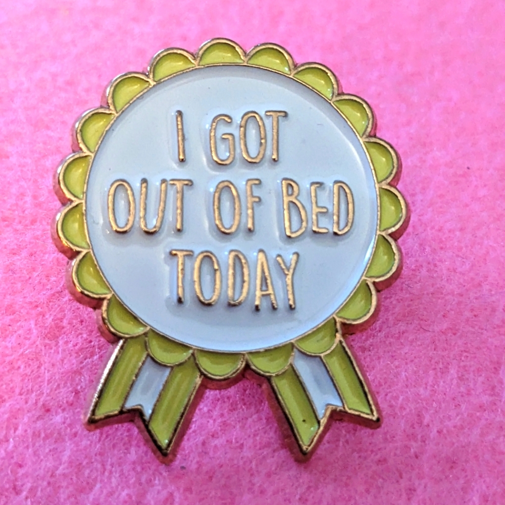 Adulting Award: I Got Out of Bed Today